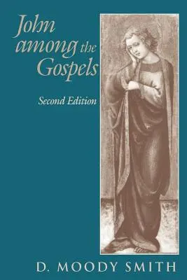 Johannes unter den Evangelien: Zweite Ausgabe - John Among the Gospels: Second Edition