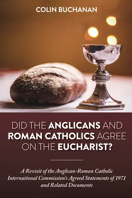 Waren sich die Anglikaner und die römischen Katholiken über die Eucharistie einig? - Did the Anglicans and Roman Catholics Agree on the Eucharist?
