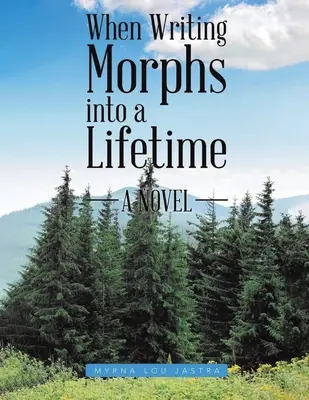 Wenn das Schreiben zum Leben wird - When Writing Morphs into a Lifetime