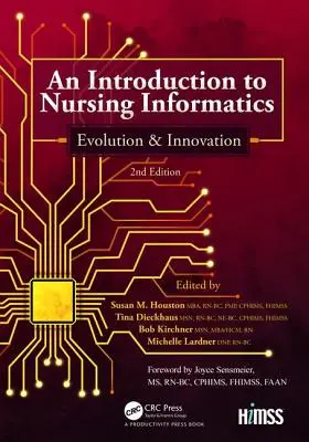 Eine Einführung in die Pflegeinformatik, Evolution und Innovation, 2: Evolution und Innovation - An Introduction to Nursing Informatics, Evolution, and Innovation, 2nd Edition: Evolution and Innovation