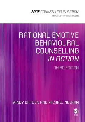 Rational Emotive Behavioural Counselling in Aktion - Rational Emotive Behavioural Counselling in Action