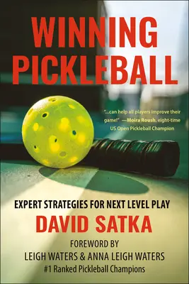 Winning Pickleball: Expertenstrategien für ein Spiel auf höchstem Niveau - Winning Pickleball: Expert Strategies for Next Level Play