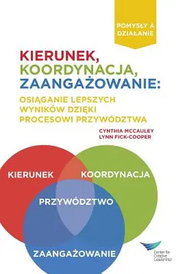 Richtung, Ausrichtung, Engagement: Bessere Ergebnisse durch Leadership - Direction, Alignment, Commitment: Achieving Better Results Through Leadership