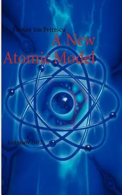 Ein neues Atommodell: Deutschland 2012 - A New Atomic Model: Germany 2012