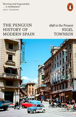 The Penguin History of Modern Spain: 1898 bis zur Gegenwart - The Penguin History of Modern Spain: 1898 to the Present