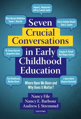 Sieben entscheidende Gespräche in der frühkindlichen Bildung: Wo waren wir und warum ist es wichtig? - Seven Crucial Conversations in Early Childhood Education: Where Have We Been and Why Does It Matter?
