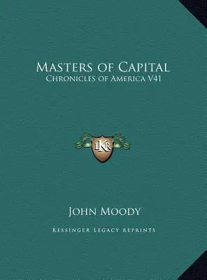 Meister des Kapitals: Chroniken von Amerika V41 - Masters of Capital: Chronicles of America V41