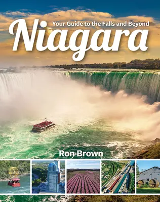 Niagara: Ihr Führer zu den Fällen und darüber hinaus - Niagara: Your Guide to the Falls and Beyond