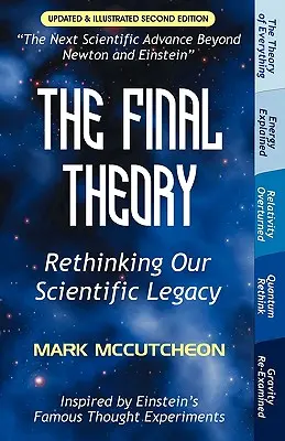 Die letzte Theorie: Unser wissenschaftliches Erbe neu überdenken - The Final Theory: Rethinking Our Scientific Legacy