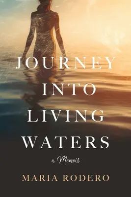 Reise zu den Lebendigen Wassern: Eine Erinnerung - Journey into Living Waters: A Memoir