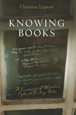 Wissende Bücher: Das Bewusstsein der Mediation im Großbritannien des achtzehnten Jahrhunderts - Knowing Books: The Consciousness of Mediation in Eighteenth-Century Britain