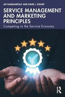 Dienstleistungsmanagement und Marketingprinzipien: Wettbewerb in der Dienstleistungswirtschaft - Service Management and Marketing Principles: Competing in the Service Economy