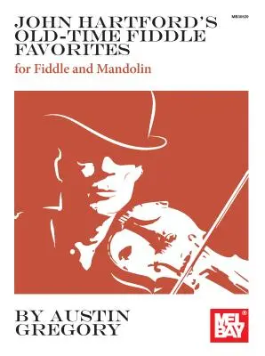 John Hartford's Old-Time Fiddle-Favoriten - John Hartford's Old-Time Fiddle Favorites