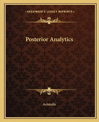 Nachrangige Analytik - Posterior Analytics