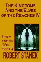 Die Königreiche und die Elfen der Reaches IV - The Kingdoms and the Elves of the Reaches IV