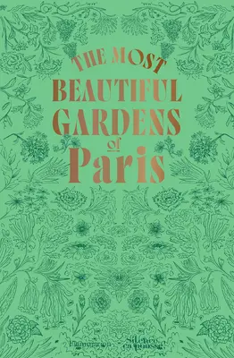 Die schönsten Gärten von Paris - The Most Beautiful Gardens of Paris