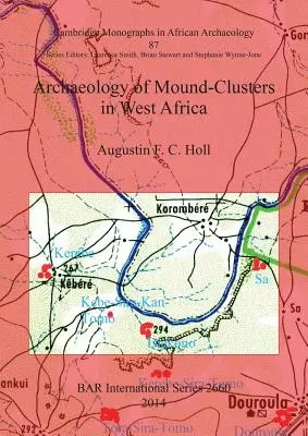 Archäologie der Hügelgräber in Westafrika - Archaeology of Mound-Clusters in West Africa