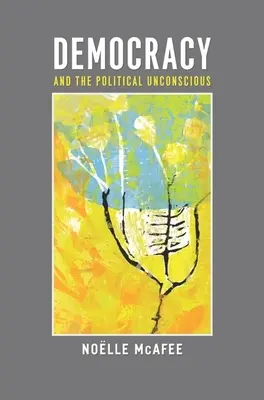 Demokratie und das politische Unbewusste - Democracy and the Political Unconscious