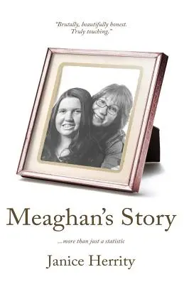 Meaghans Geschichte: Mehr als nur eine Statistik - Meaghan's Story: More Than Just A Statistic