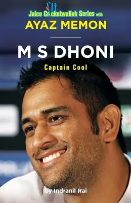 M.S. Dhoni: Kapitän Cool - M S Dhoni: Captain Cool