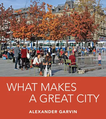 Was eine großartige Stadt ausmacht - What Makes a Great City