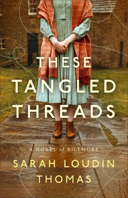 Diese verworrenen Fäden: Ein Roman über Biltmore - These Tangled Threads: A Novel of Biltmore