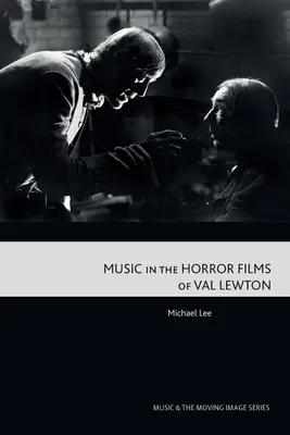 Musik in den Horrorfilmen von Val Lewton - Music in the Horror Films of Val Lewton