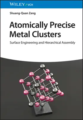 Atomar präzise Metallcluster - Atomically Precise Metal Clusters