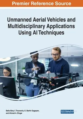 Unbemannte Luftfahrzeuge und multidisziplinäre Anwendungen mit Hilfe von KI-Techniken - Unmanned Aerial Vehicles and Multidisciplinary Applications Using AI Techniques