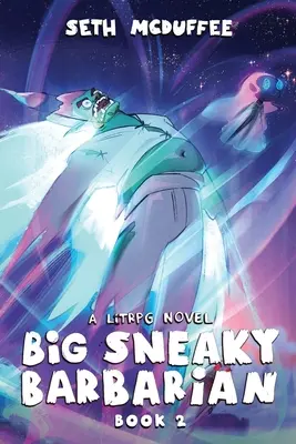 Big Sneaky Barbarian 2: Ein Litrpg-Roman - Big Sneaky Barbarian 2: A Litrpg Novel