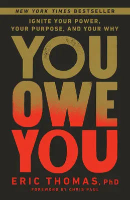 Du schuldest dir etwas: Entfache deine Kraft, deinen Zweck und dein Warum - You Owe You: Ignite Your Power, Your Purpose, and Your Why