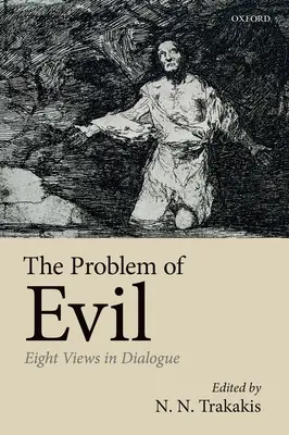Das Problem des Bösen: Acht Ansichten im Dialog - The Problem of Evil: Eight Views in Dialogue