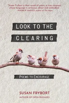 Schau auf die Lichtung: Gedichte zur Ermutigung - Look to the Clearing: Poems to Encourage