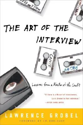 Die Kunst des Interviews: Lektionen von einem Meister des Fachs - The Art of the Interview: Lessons from a Master of the Craft