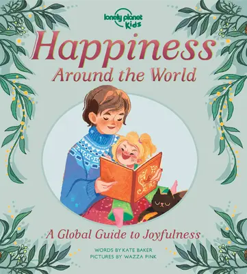 Lonely Planet Kinderglück rund um die Welt 1 - Lonely Planet Kids Happiness Around the World 1