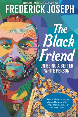 Der schwarze Freund: Wie man ein besserer weißer Mensch wird - The Black Friend: On Being a Better White Person