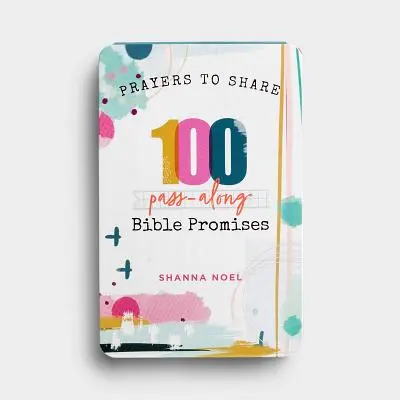 Gebete zum Teilen 100 Bibelversprechen: 100 biblische Versprechen zum Mitnehmen - Prayers to Share 100 Bible Promises: 100 Pass- Along Bible Promises