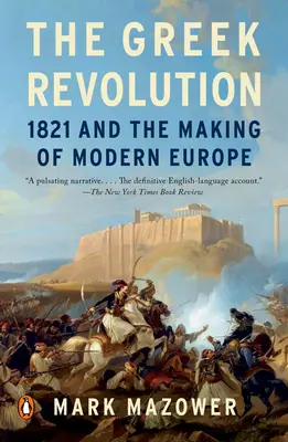 Die griechische Revolution: 1821 und die Entstehung des modernen Europas - The Greek Revolution: 1821 and the Making of Modern Europe