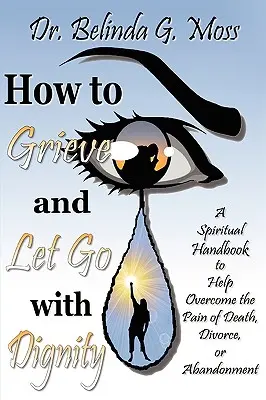 Trauern und Loslassen mit Würde - How to Grieve and Let Go with Dignity