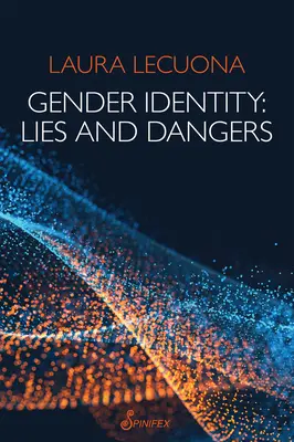 Geschlechtsidentität: Lügen und Gefahren - Gender Identity: Lies and Dangers