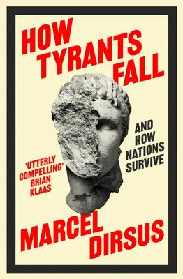 Wie Tyrannen fallen: Und wie Nationen überleben - How Tyrants Fall: And How Nations Survive