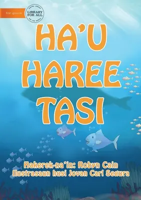 Ich sehe das Meer (Tetun-Ausgabe) - Ha'u haree tasi - I See The Sea (Tetun edition) - Ha'u haree tasi