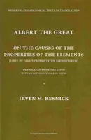 Albert der Große Über die Ursachen der Eigenschaften der Elemente - Albert The Great On the Causes of the Properties of the Elements