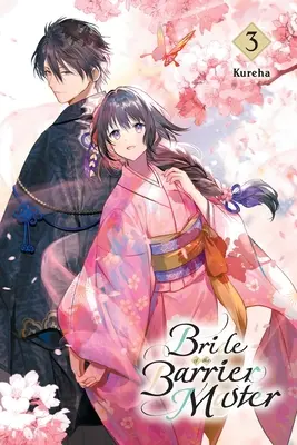 Die Braut des Barrierenmeisters, Bd. 3: Band 3 - Bride of the Barrier Master, Vol. 3: Volume 3