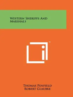 Westliche Sheriffs und Marschälle - Western Sheriffs And Marshals