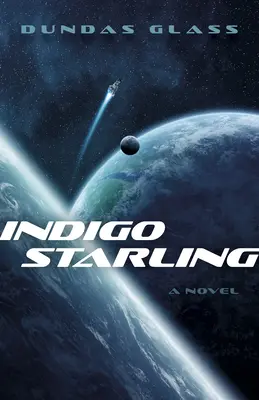 Indigo Starling: Die zerbrochenen Reiche, Buch 1 - Ein Roman - Indigo Starling: The Shattered Empires, Book 1 - A Novel