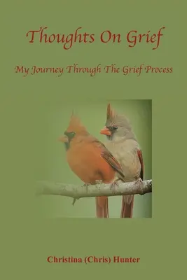 Gedanken zur Trauer - Meine Reise durch den Trauerprozess - Thoughts On Grief-My Journey Through The Grief Process