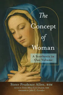 Der Begriff der Frau: Eine Synthese in einem Band - The Concept of Woman: A Synthesis in One Volume