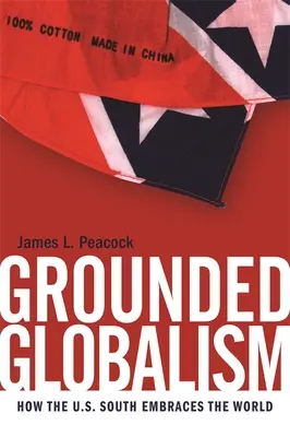 Geerdeter Globalismus: Wie der Süden der USA die Welt umarmt - Grounded Globalism: How the U.S. South Embraces the World