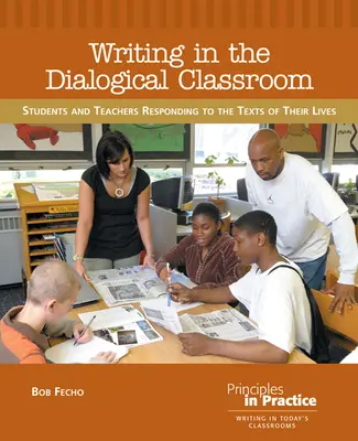 Schreiben im dialogischen Klassenzimmer: Schüler und Lehrer reagieren auf die Texte ihres Lebens - Writing in the Dialogical Classroom: Students and Teachers Responding to the Texts of Their Lives